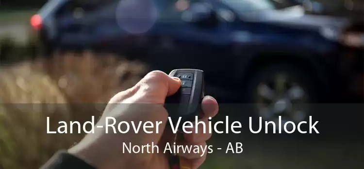 Land-Rover Vehicle Unlock North Airways - AB