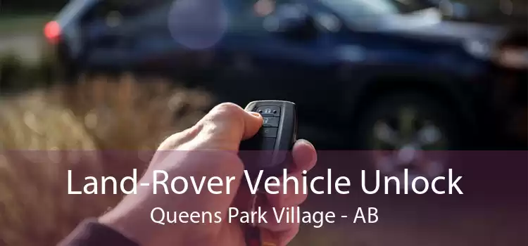 Land-Rover Vehicle Unlock Queens Park Village - AB
