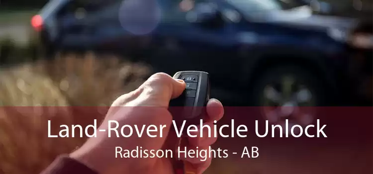 Land-Rover Vehicle Unlock Radisson Heights - AB