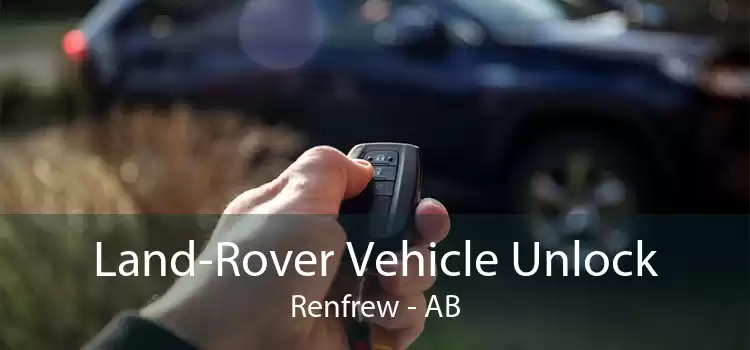 Land-Rover Vehicle Unlock Renfrew - AB