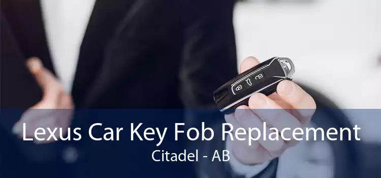 Lexus Car Key Fob Replacement Citadel - AB