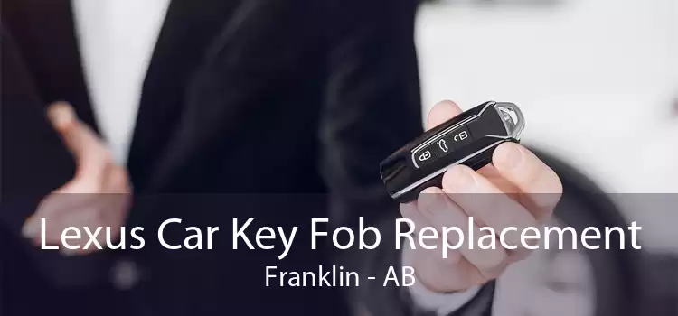 Lexus Car Key Fob Replacement Franklin - AB