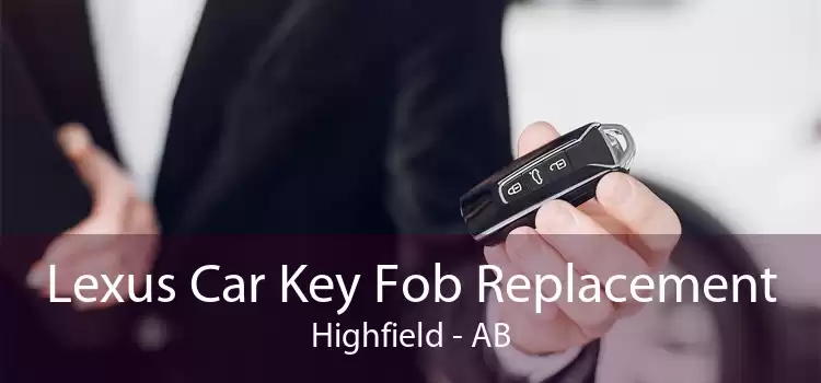 Lexus Car Key Fob Replacement Highfield - AB