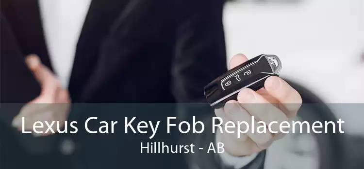 Lexus Car Key Fob Replacement Hillhurst - AB
