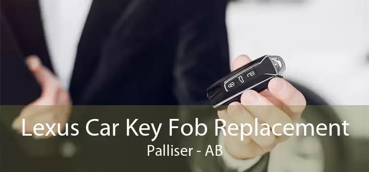 Lexus Car Key Fob Replacement Palliser - AB