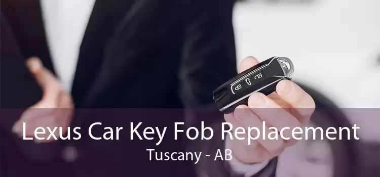 Lexus Car Key Fob Replacement Tuscany - AB