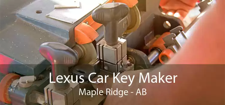Lexus Car Key Maker Maple Ridge - AB
