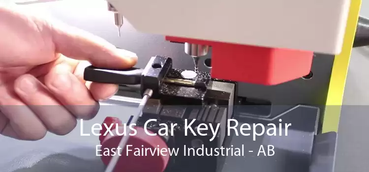 Lexus Car Key Repair East Fairview Industrial - AB