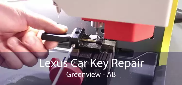 Lexus Car Key Repair Greenview - AB
