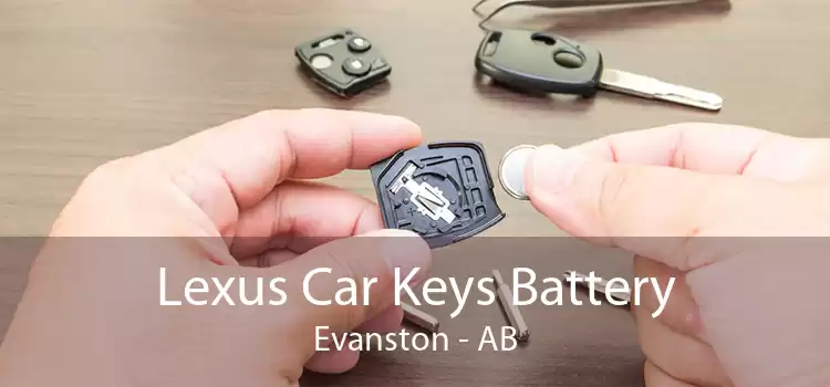 Lexus Car Keys Battery Evanston - AB