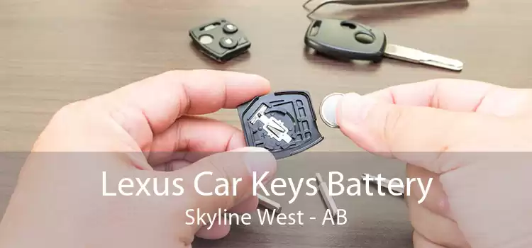 Lexus Car Keys Battery Skyline West - AB