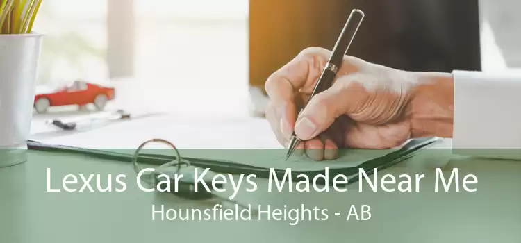 Lexus Car Keys Made Near Me Hounsfield Heights - AB