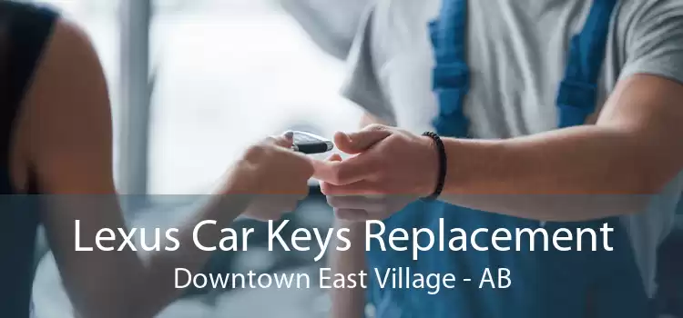 Lexus Car Keys Replacement Downtown East Village - AB