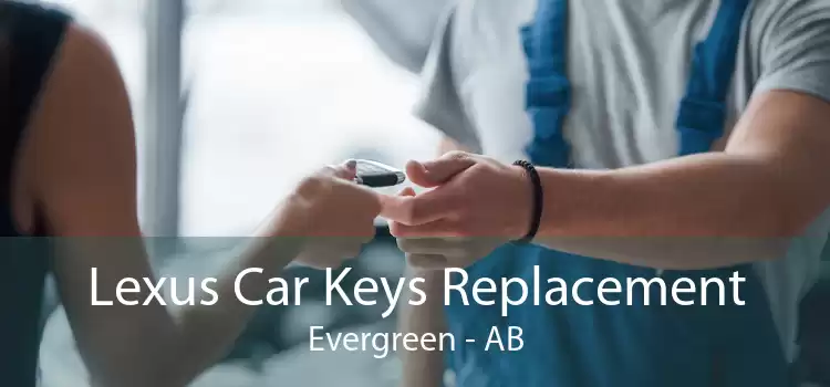 Lexus Car Keys Replacement Evergreen - AB