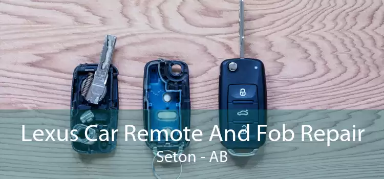 Lexus Car Remote And Fob Repair Seton - AB