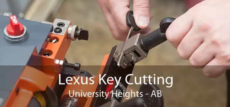 Lexus Key Cutting University Heights - AB