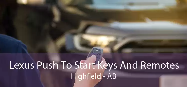 Lexus Push To Start Keys And Remotes Highfield - AB