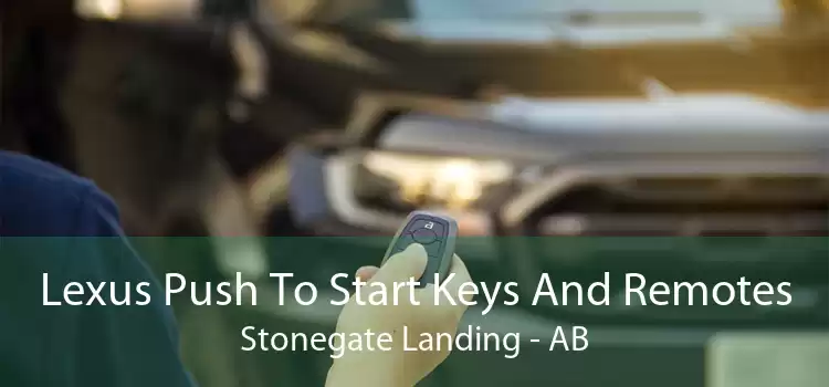 Lexus Push To Start Keys And Remotes Stonegate Landing - AB