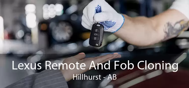 Lexus Remote And Fob Cloning Hillhurst - AB