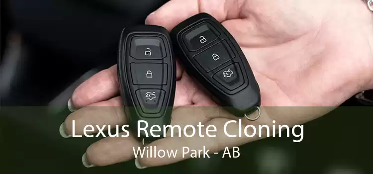 Lexus Remote Cloning Willow Park - AB