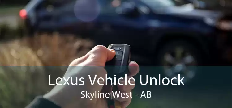 Lexus Vehicle Unlock Skyline West - AB