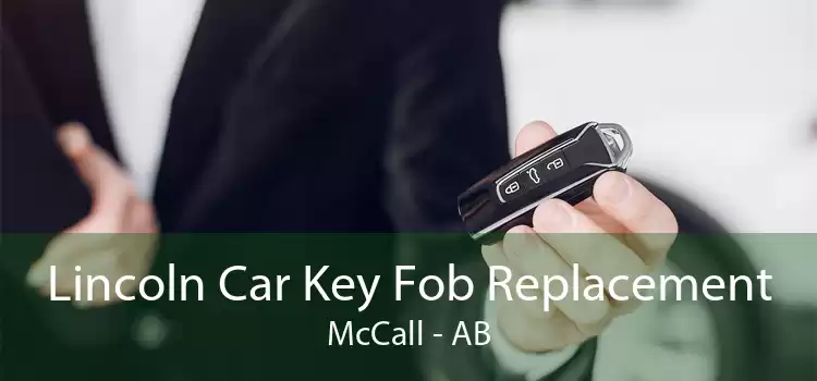 Lincoln Car Key Fob Replacement McCall - AB