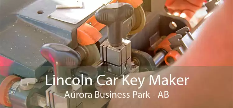 Lincoln Car Key Maker Aurora Business Park - AB