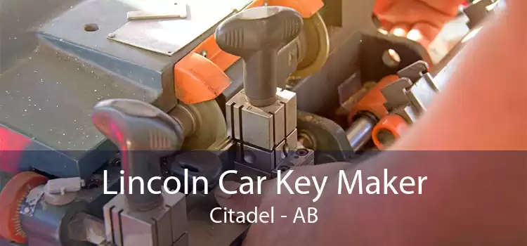 Lincoln Car Key Maker Citadel - AB