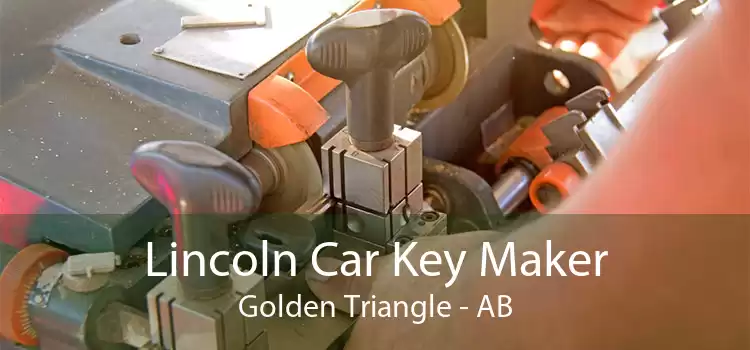 Lincoln Car Key Maker Golden Triangle - AB