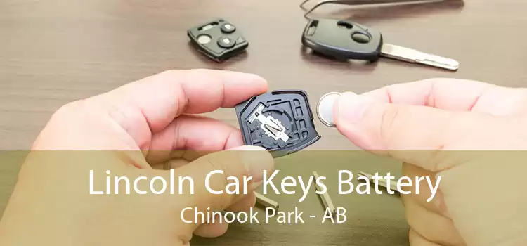 Lincoln Car Keys Battery Chinook Park - AB