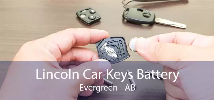 Lincoln Car Keys Battery Evergreen - AB