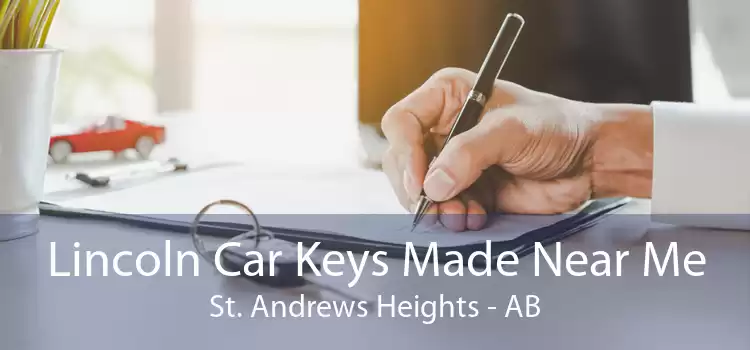 Lincoln Car Keys Made Near Me St. Andrews Heights - AB