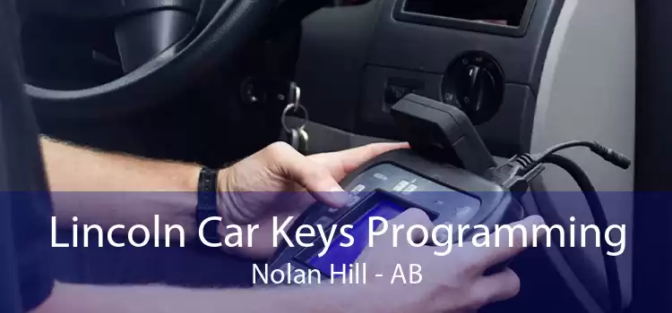 Lincoln Car Keys Programming Nolan Hill - AB