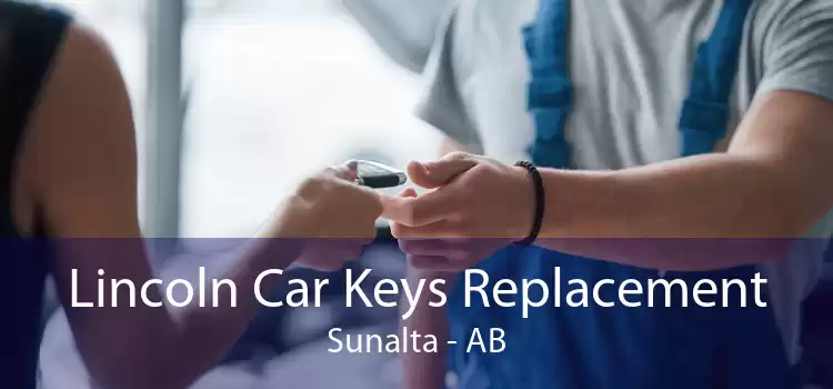 Lincoln Car Keys Replacement Sunalta - AB