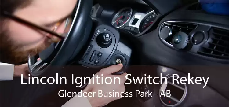 Lincoln Ignition Switch Rekey Glendeer Business Park - AB