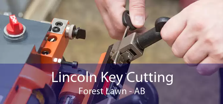 Lincoln Key Cutting Forest Lawn - AB