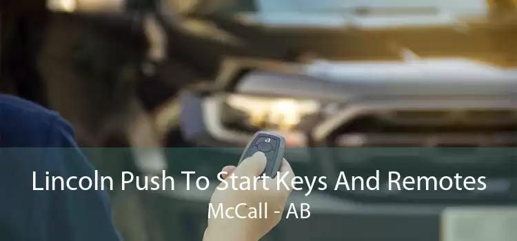 Lincoln Push To Start Keys And Remotes McCall - AB
