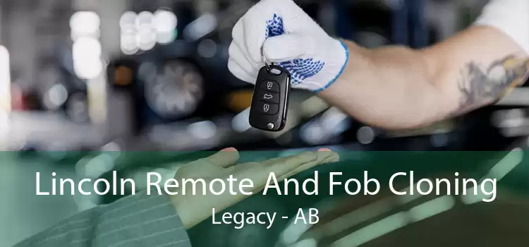 Lincoln Remote And Fob Cloning Legacy - AB