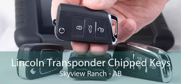 Lincoln Transponder Chipped Keys Skyview Ranch - AB