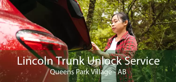 Lincoln Trunk Unlock Service Queens Park Village - AB