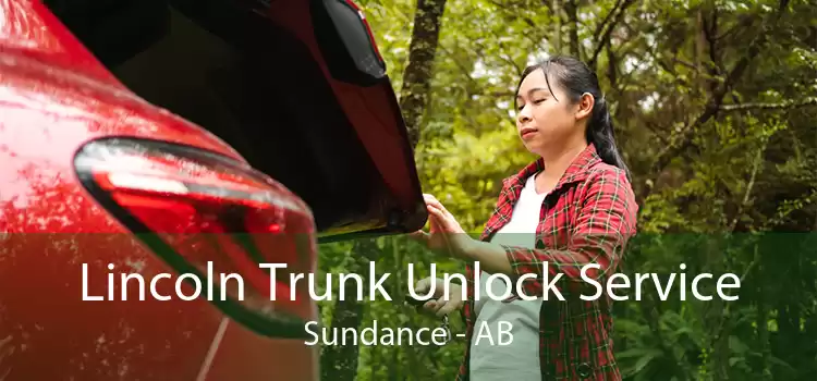Lincoln Trunk Unlock Service Sundance - AB