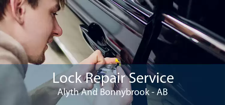 Lock Repair Service Alyth And Bonnybrook - AB