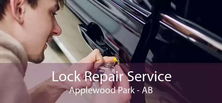 Lock Repair Service Applewood Park - AB