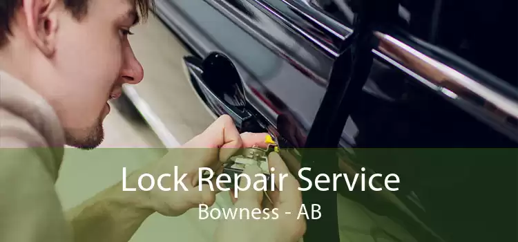 Lock Repair Service Bowness - AB