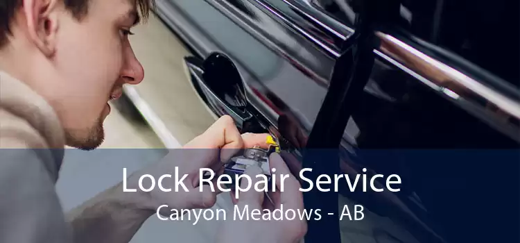 Lock Repair Service Canyon Meadows - AB