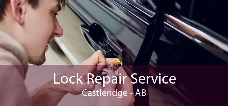Lock Repair Service Castleridge - AB
