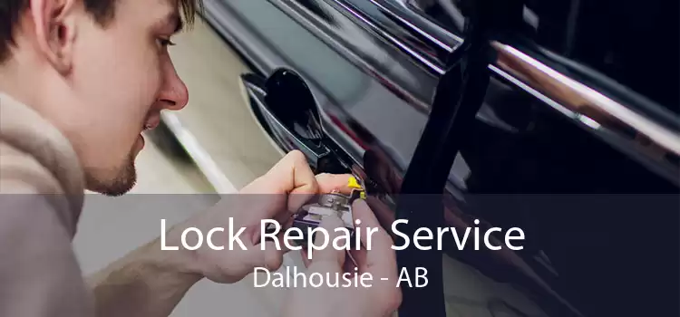 Lock Repair Service Dalhousie - AB