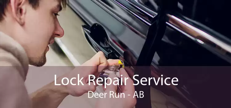 Lock Repair Service Deer Run - AB