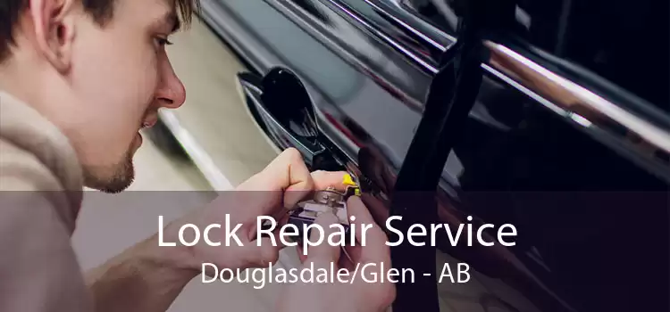 Lock Repair Service Douglasdale/Glen - AB