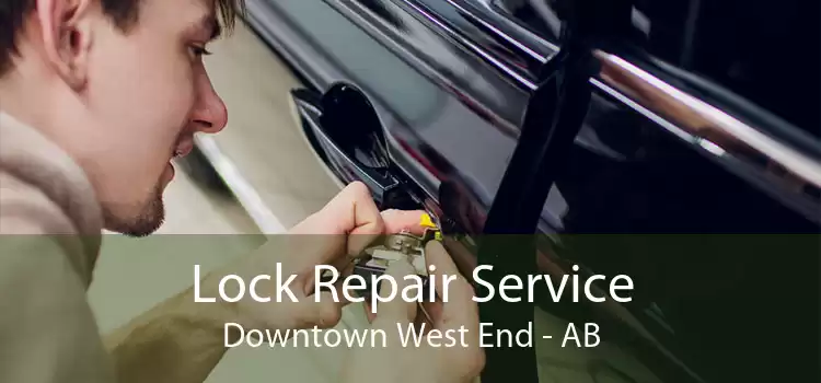 Lock Repair Service Downtown West End - AB